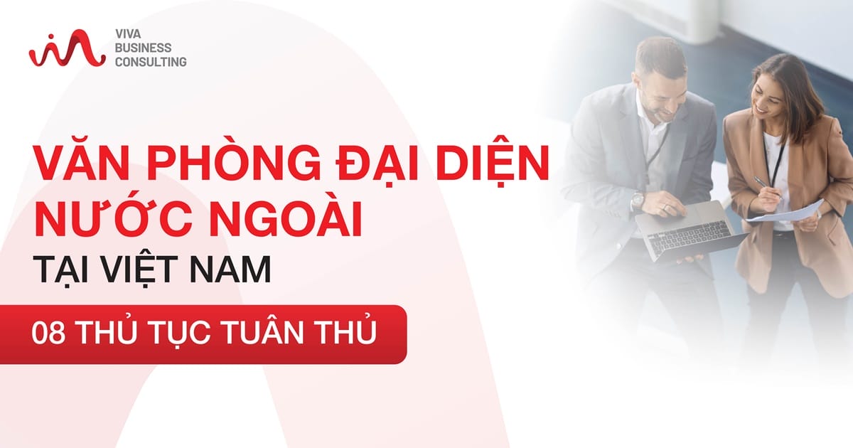 Văn phòng đại diện nước ngoài tại Việt Nam - 08 Thủ tục tuân thủ