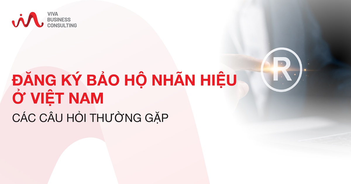 Bảo hộ nhãn hiệu ở Việt Nam - Các câu hỏi thường gặp