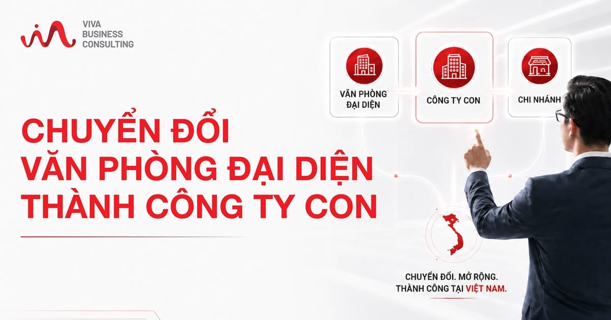 Văn phòng đại diện nước ngoài tại Việt Nam - Chuyển đổi sang công ty