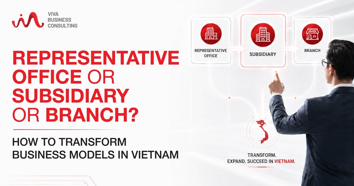 Representative in Vietnam - Transform into subsidiary