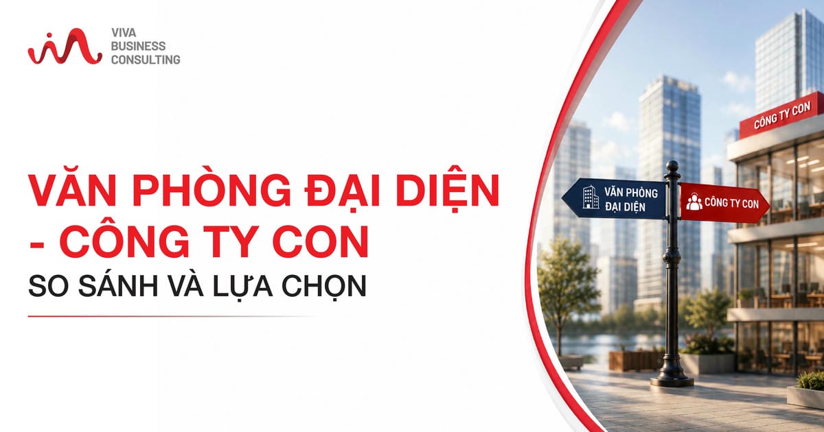 So sánh công ty vốn đầu tư nước ngoài và văn phòng đại diện nước ngoài