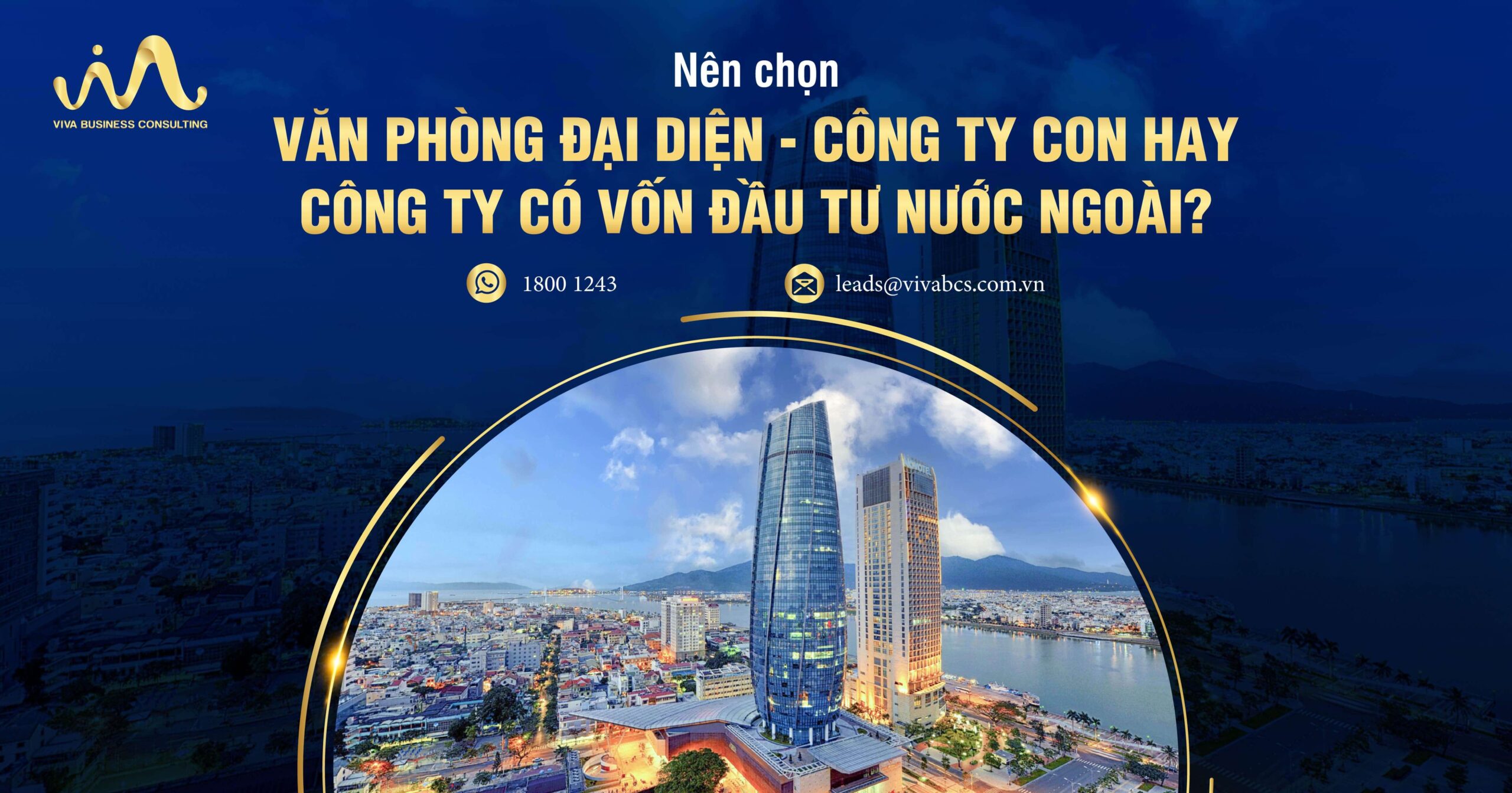 So sánh văn phòng đại diện & công ty vốn đầu tư nước ngoài tại Việt Nam