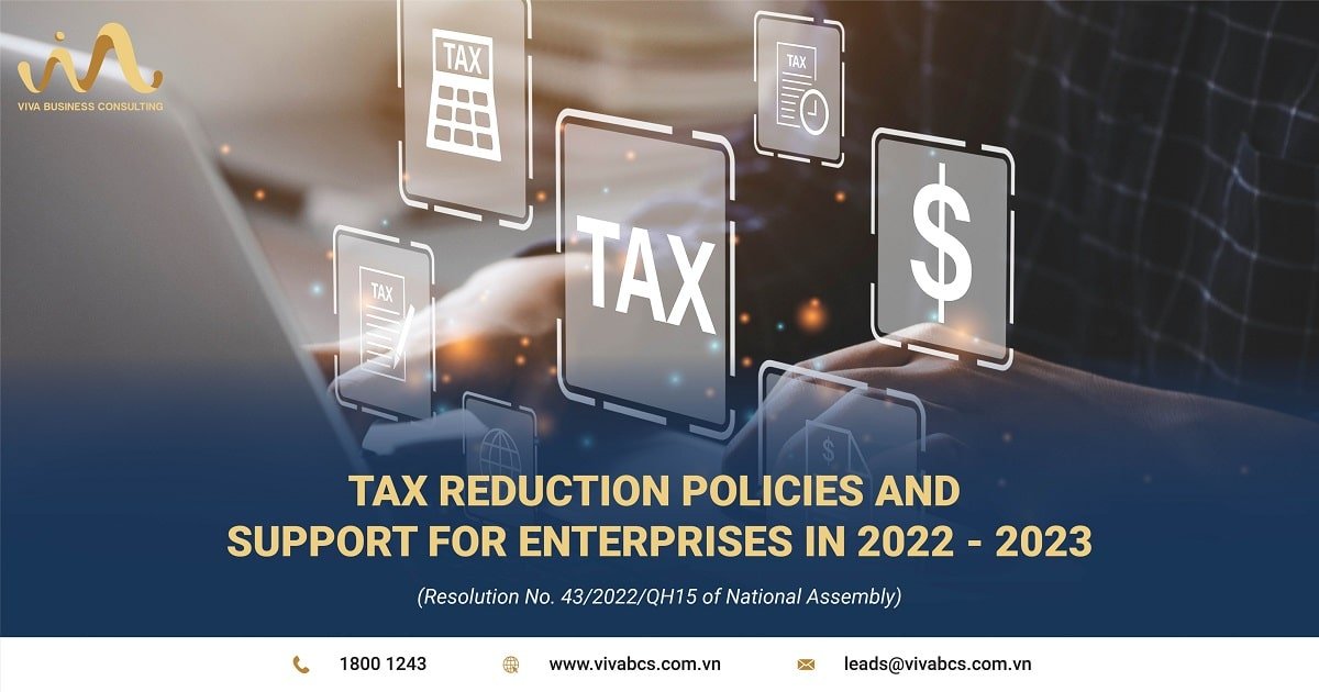 TAX REDUCTION POLICIES AND SUPPORT FOR ENTERPRISES IN 2022 - 2023
