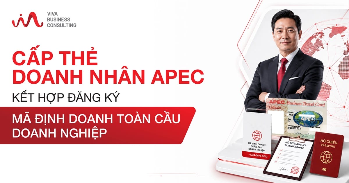 Cấp thẻ doanh nhân APEC kết hợp đăng ký mã định doanh toàn cầu doanh nghiệp