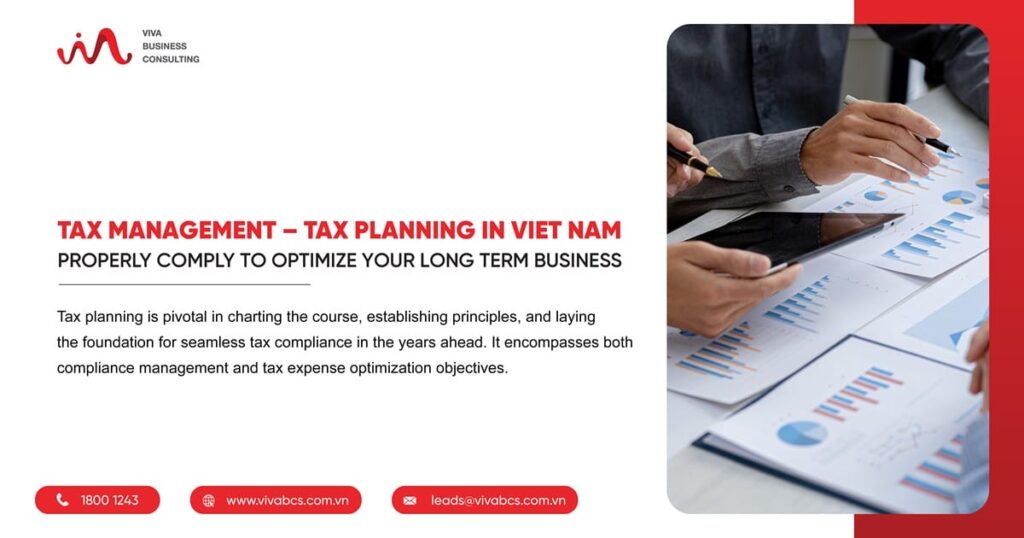 Tax management – Tax planning in Vietnam - Properly comply to optimize your long term business