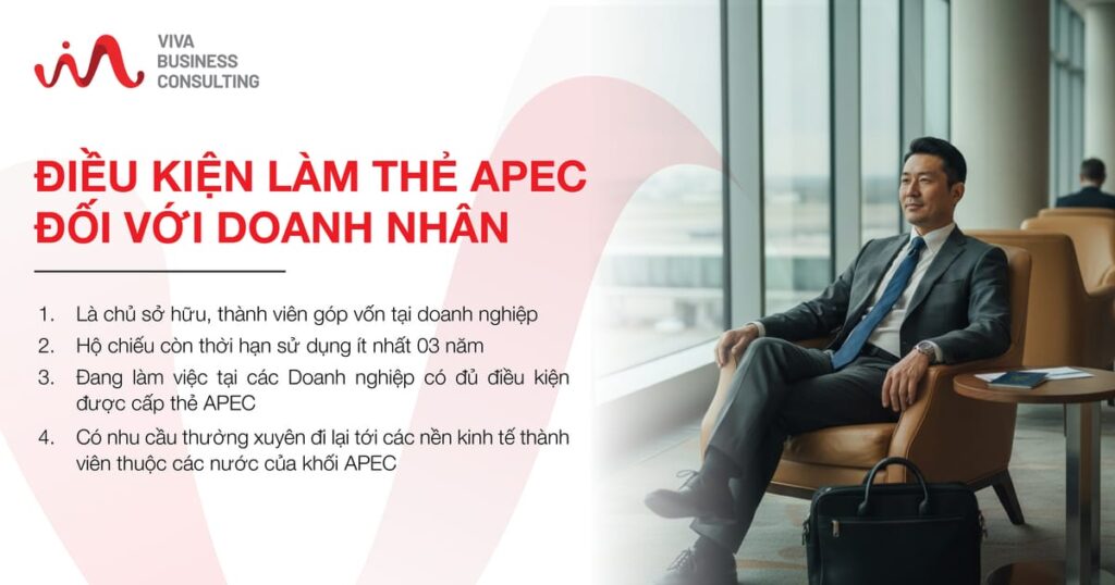 THẺ APEC 2026 - ĐIỀU KIỆN, THỦ TỤC, HỒ SƠ CẦN CHUẨN BỊ 6 - Images of VIVA Business Consulting Điều kiện làm thẻ APEC đối với doanh nhân