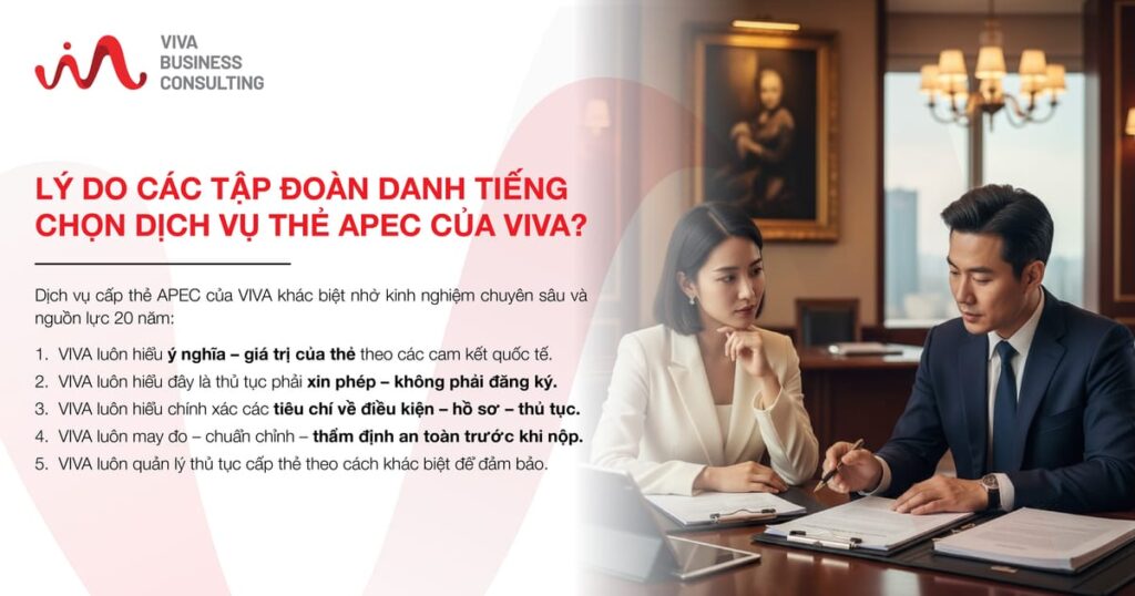 THẺ APEC 2026 - ĐIỀU KIỆN, THỦ TỤC, HỒ SƠ CẦN CHUẨN BỊ 12 - Images of VIVA Business Consulting Lý do chọn VIVA làm đơn vị xin thẻ doanh nhân APEC