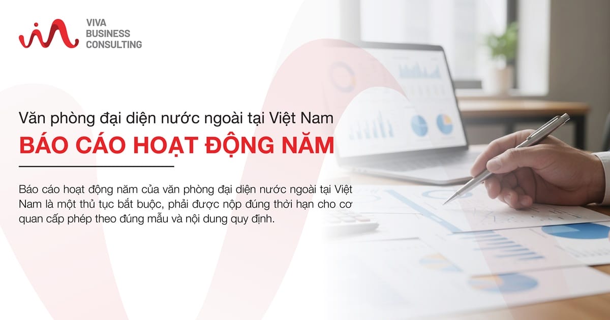 Báo cáo hoạt động hằng năm của văn phòng đại diện nước ngoài tại Việt Nam