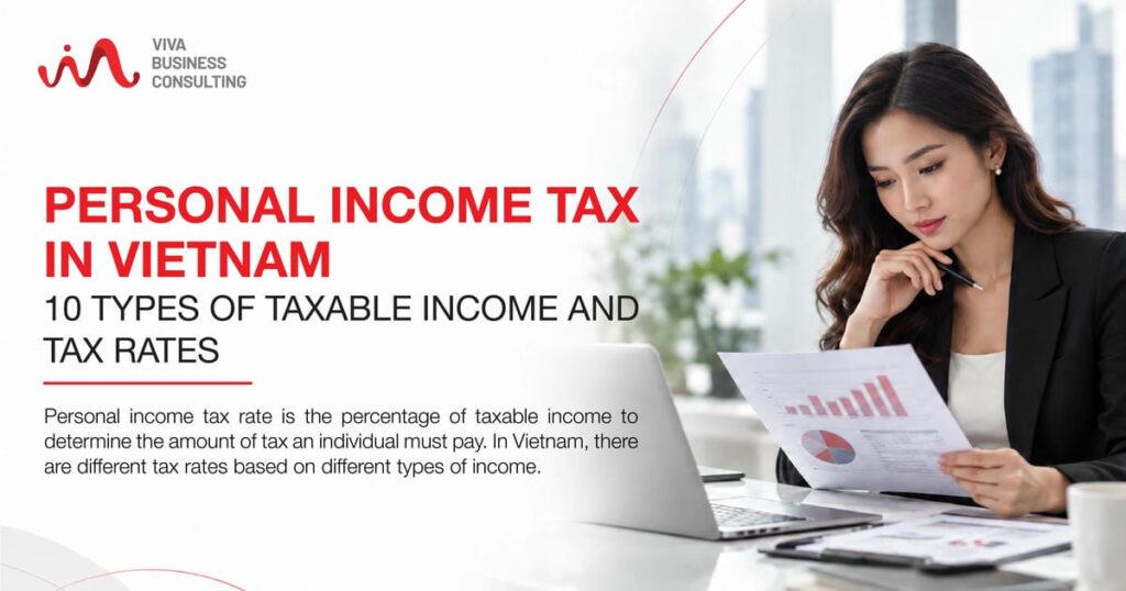 Vietnam Personal Income Tax - 10 Types of Taxable Income and Rates