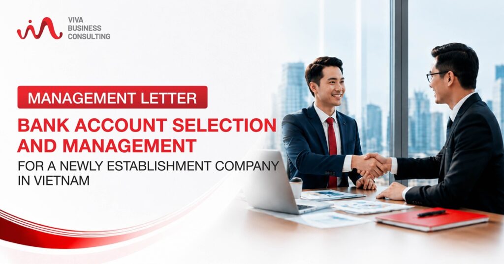 Bank Account Selection and Management for A Newly Establishment Company in Vietnam